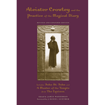 Aleister Crowley and the Practice of the Magical Diary