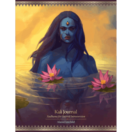 Kali Journal: Sadhana for Sacred Introversion