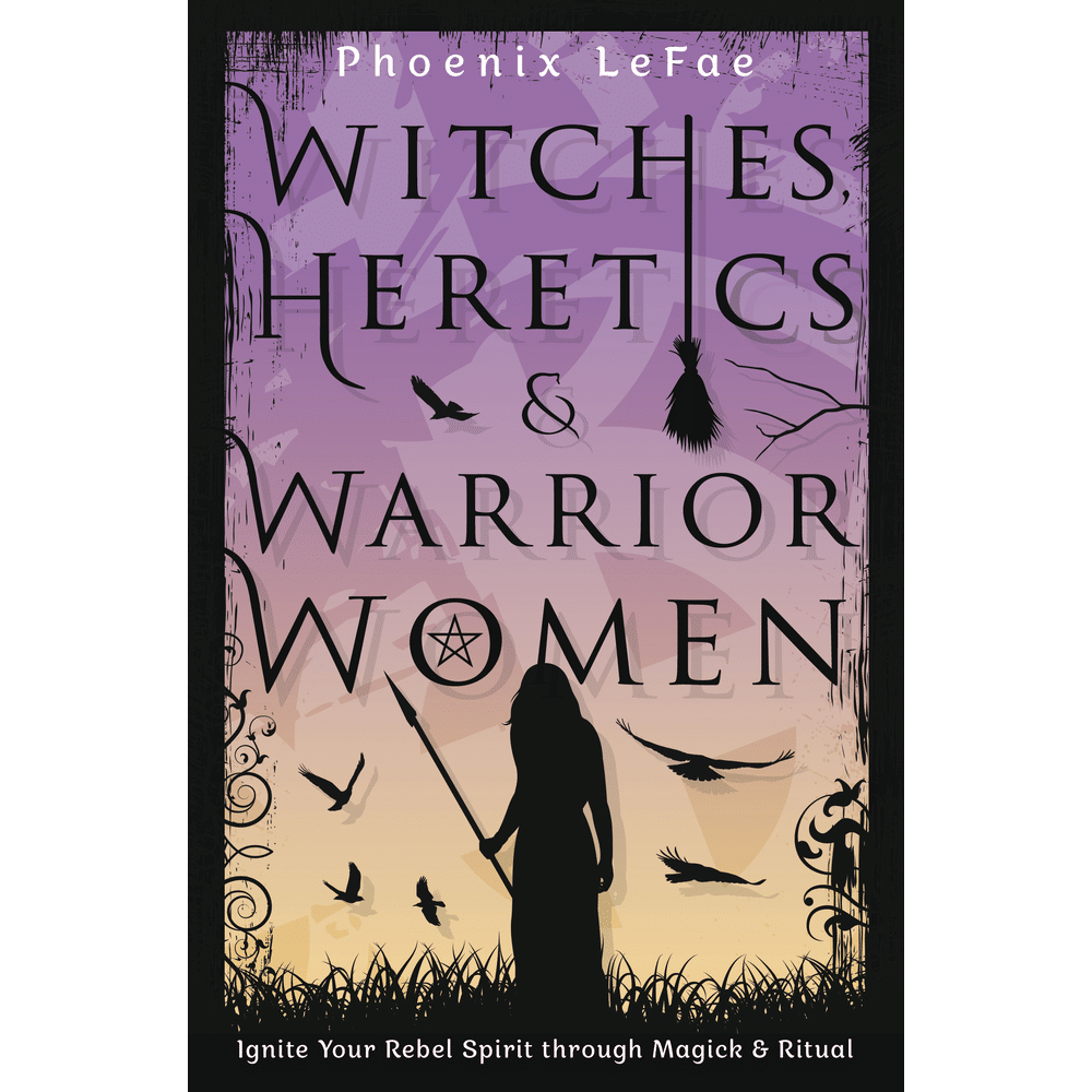 Witches, Heretics & Warrior Women