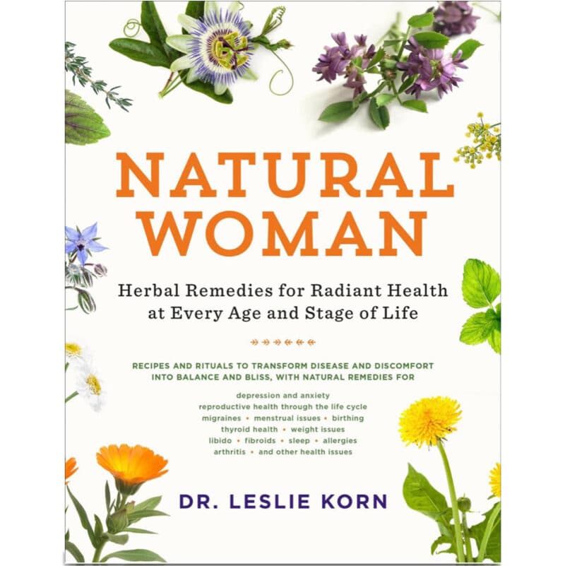 Natural Woman Herbal Remedies for Radiant Health at Every Age and Stage of Life