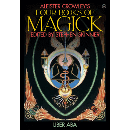 Aleister Crowley's Four Books of Magick